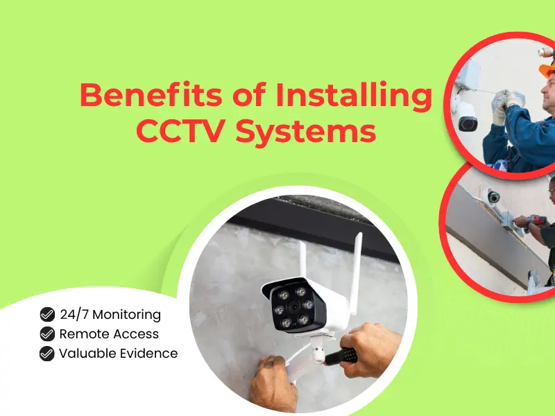 Benefits of Installing CCTV Cameras